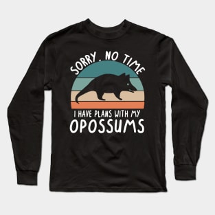 No time camping plans with possum lovers Long Sleeve T-Shirt